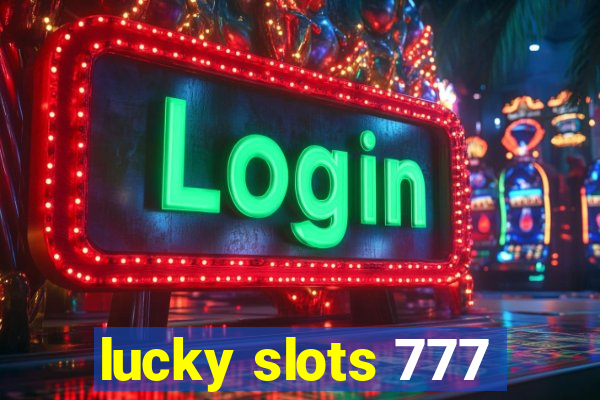 lucky slots 777