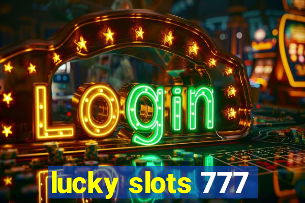 lucky slots 777