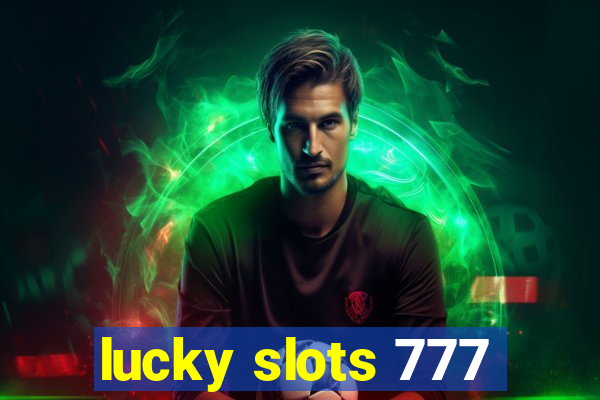 lucky slots 777