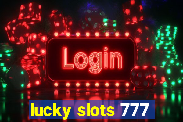 lucky slots 777