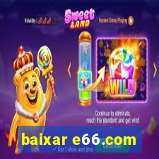 baixar e66.com