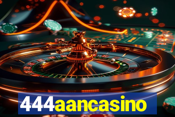 444aancasino