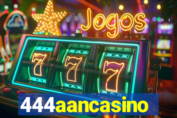 444aancasino