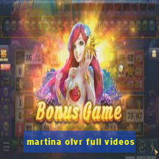 martina olvr full videos