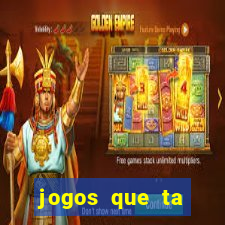 jogos que ta pagando agora