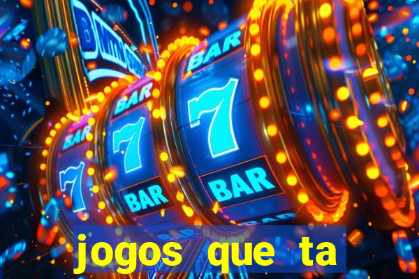 jogos que ta pagando agora