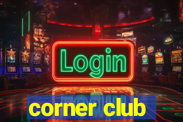 corner club