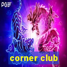 corner club