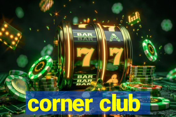 corner club