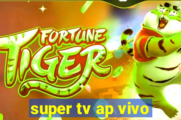 super tv ap vivo