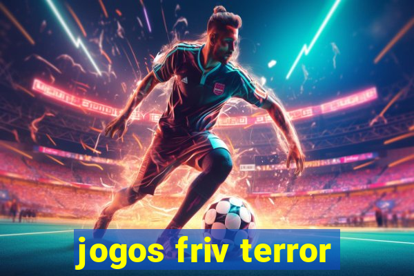 jogos friv terror