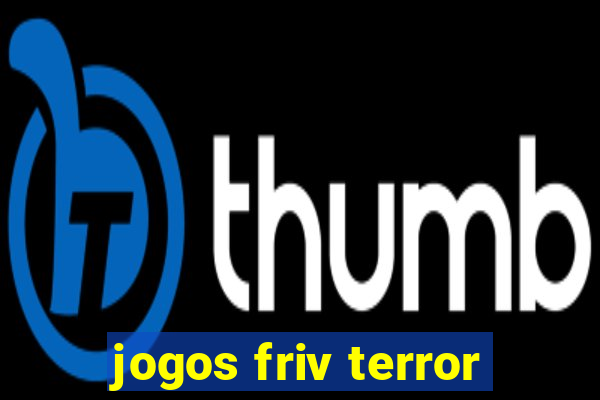 jogos friv terror