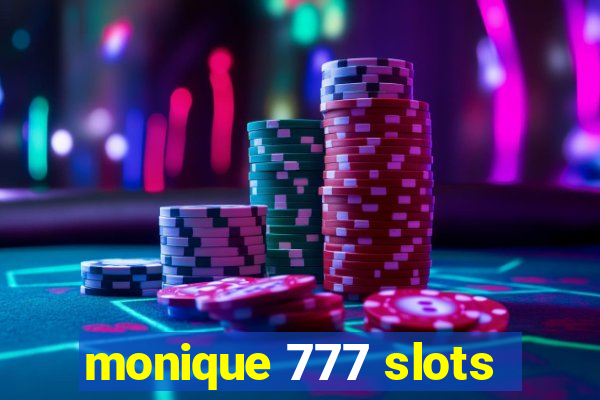 monique 777 slots