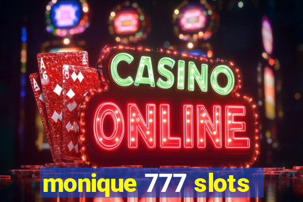 monique 777 slots