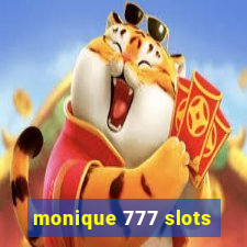 monique 777 slots