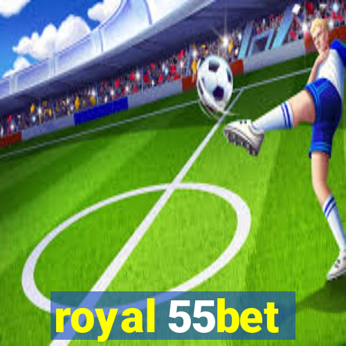 royal 55bet