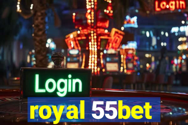 royal 55bet