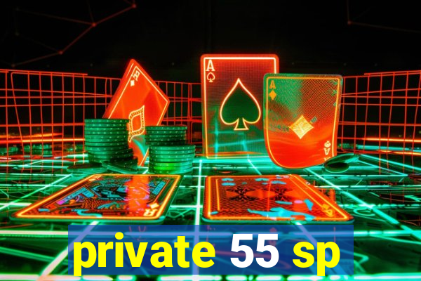 private 55 sp