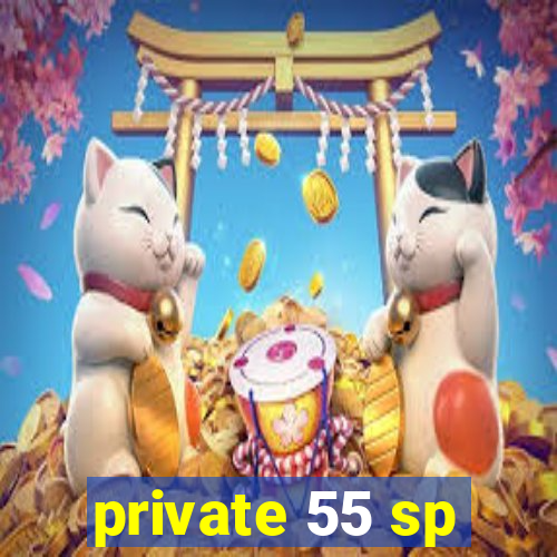 private 55 sp