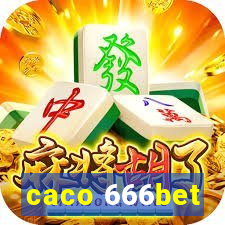 caco 666bet