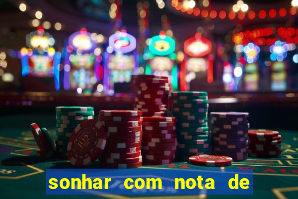 sonhar com nota de 5 reais jogo do bicho