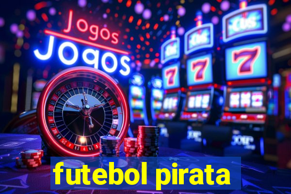 futebol pirata