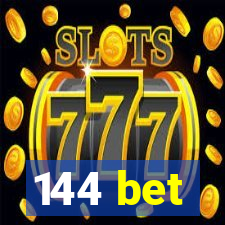 144 bet