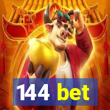 144 bet