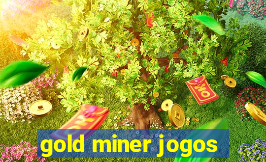 gold miner jogos