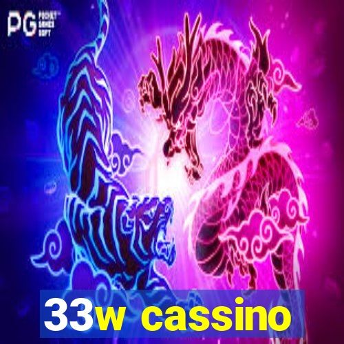 33w cassino