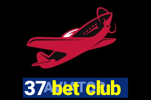 37 bet club