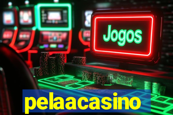 pelaacasino