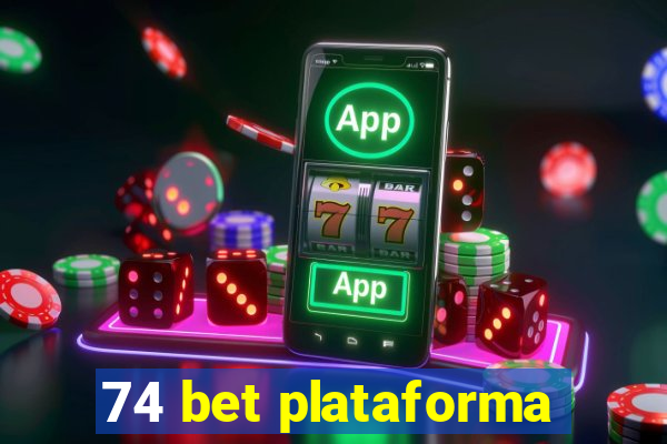 74 bet plataforma