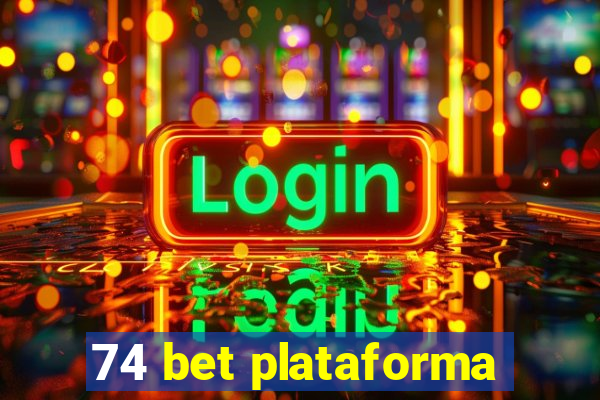 74 bet plataforma