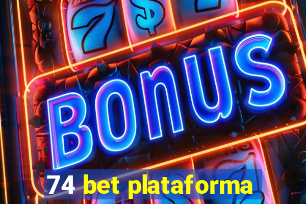 74 bet plataforma