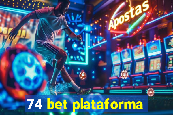 74 bet plataforma