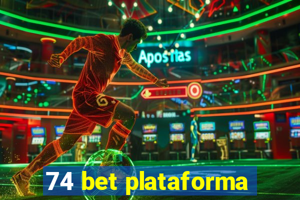 74 bet plataforma