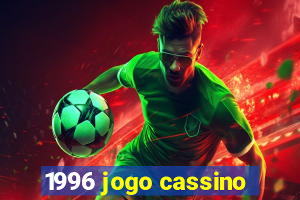 1996 jogo cassino