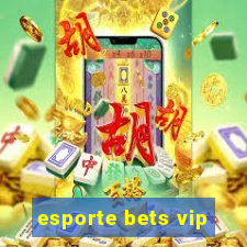 esporte bets vip