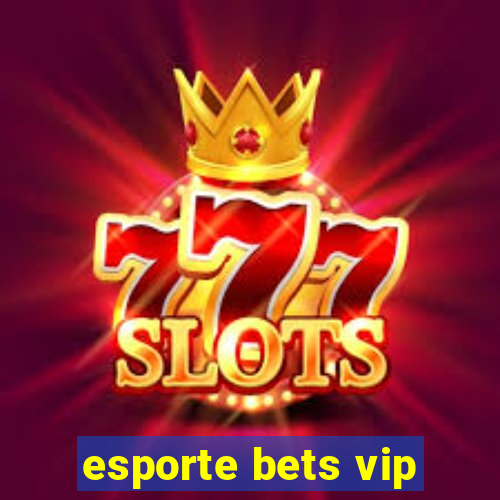 esporte bets vip