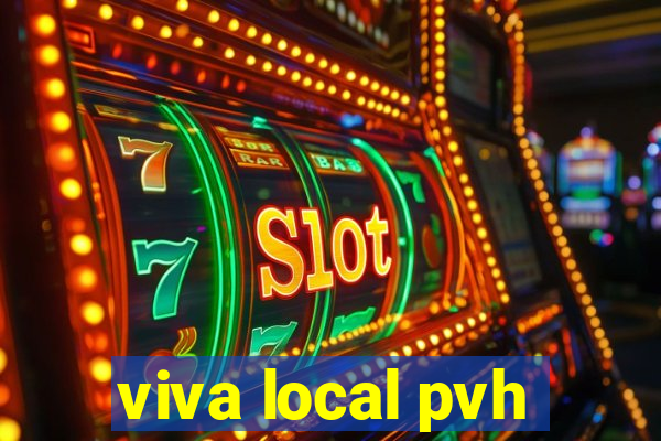 viva local pvh