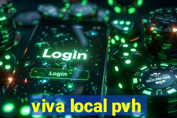 viva local pvh