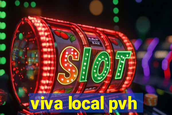 viva local pvh