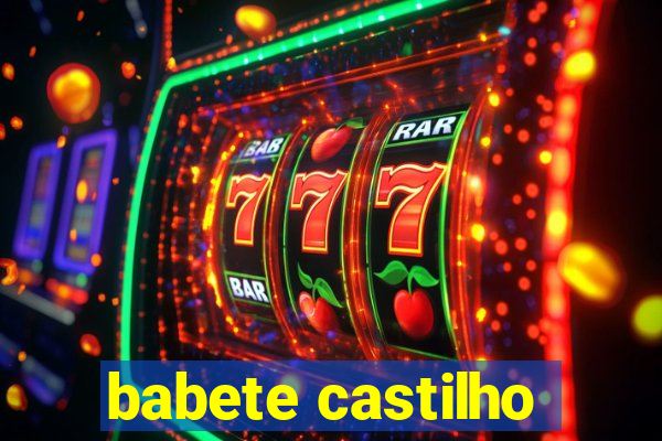 babete castilho