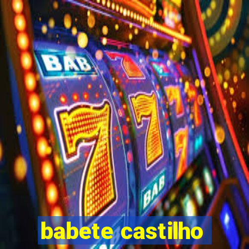 babete castilho