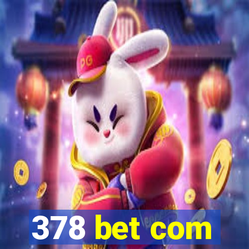 378 bet com