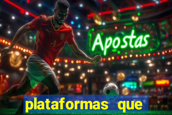 plataformas que estao pagando agora