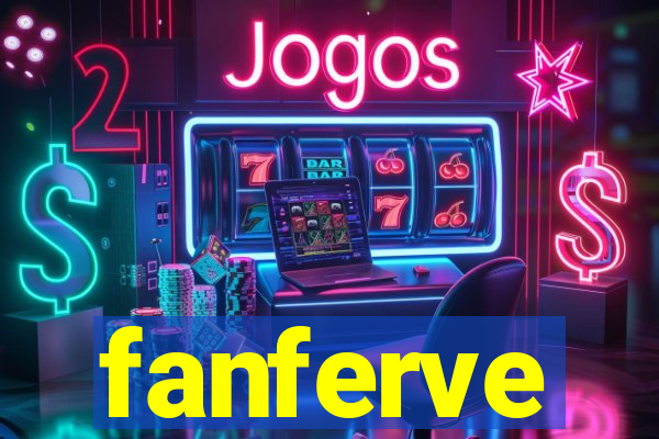 fanferve