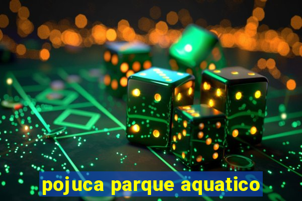 pojuca parque aquatico