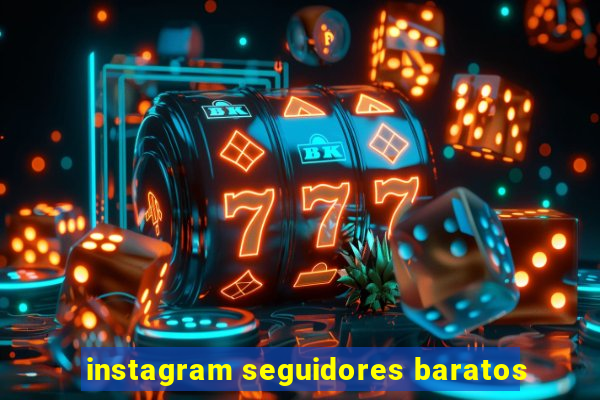 instagram seguidores baratos